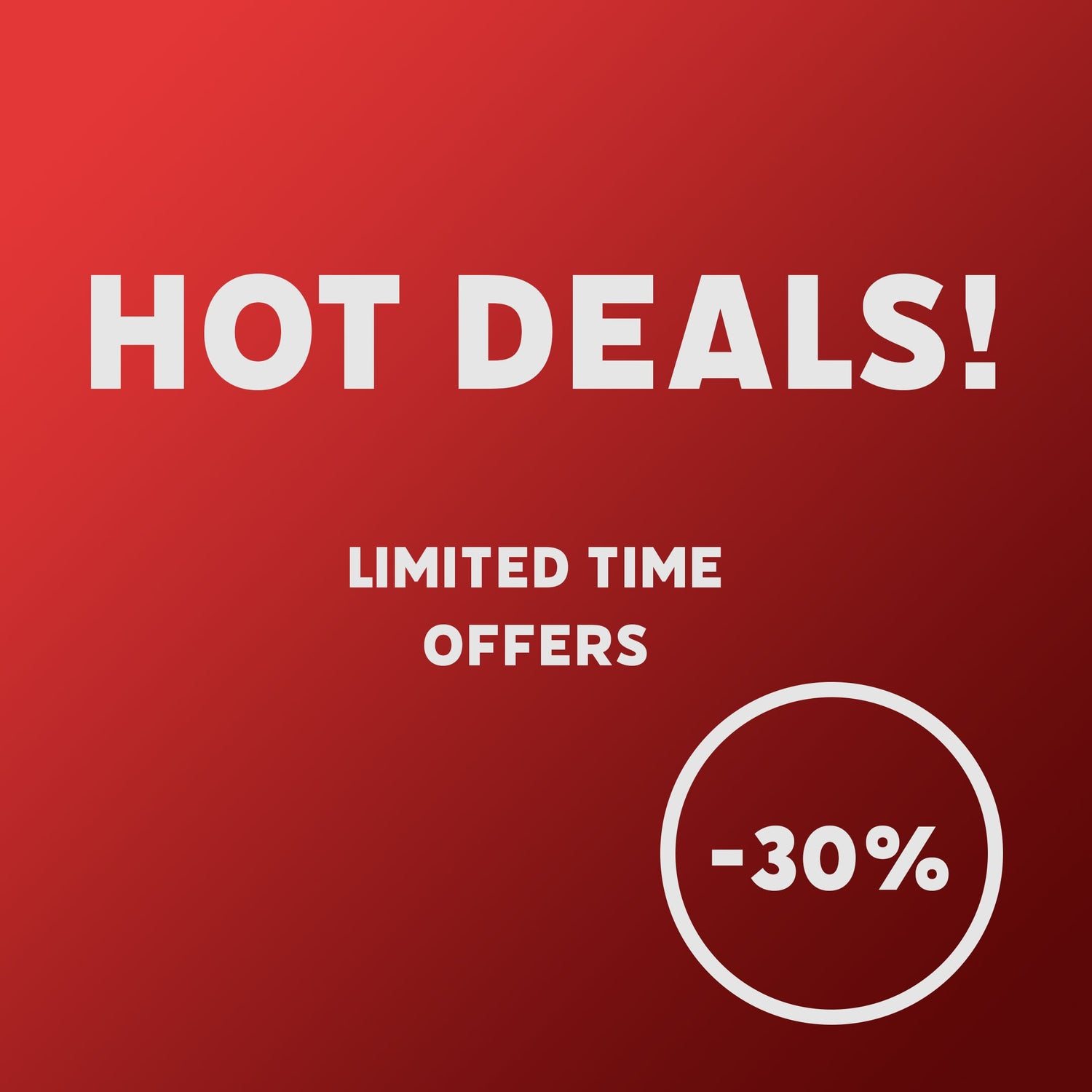 HOT DEALS!